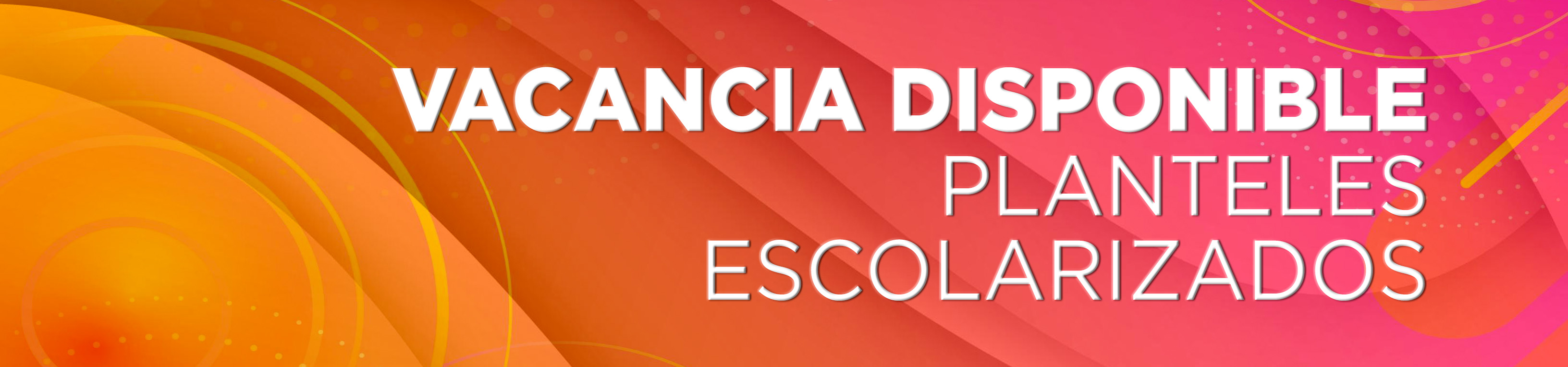 VACANCIA PLANTELES