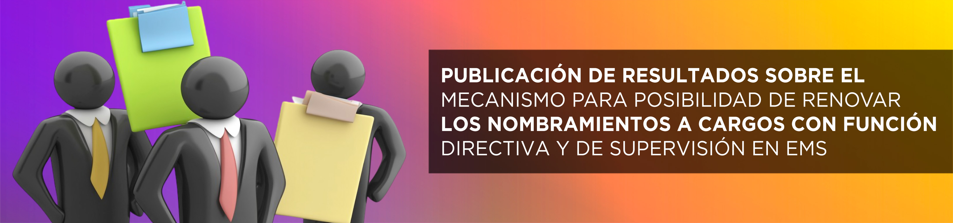 RESULTADOS DE LA CONVOCATORIA PARA LA POSIBLE RENOVACIÓN DE NOMBRAMIENTOS A CARGOS CON FUNCIÓN DIRECTIVA O DE SUPERVISIÓN EN EDUCACIÓN MEDIA SUPERIOR DEL COLEGIO DE BACHILLERES DEL ESTADO DE MÉXICO